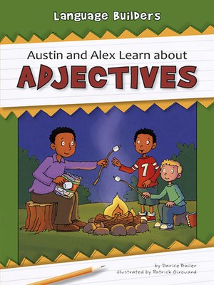 cover image of Austin and Alex Learn about Adjectives